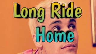 Long Ride Home song - Justin Bieber (Official)