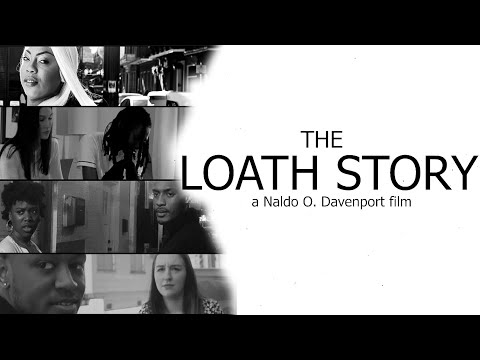 The Loath Story - Short Film
