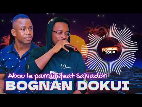 AUDIO | Abou le parrain feat Salvador  - Bognan Dokui