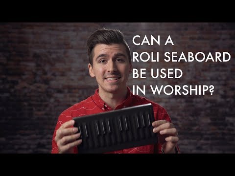 Can a ROLI Seaboard be used in worship?
