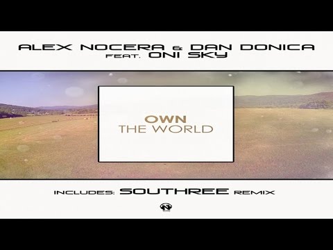 Alex Nocera & Dan Donica Ft. Oni Sky - Own The World (Video Lyrics)