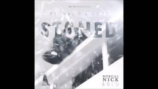 NorCal Nick ft  Blu, Rav P & Awon - Stoned