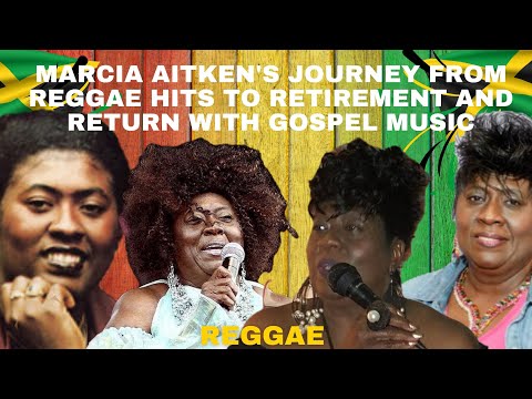 Marcia Aitken's Journey | From Reggae Hits to Retirement and Return with Gospel Music