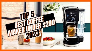 5 Best Coffee Makers Under $200 Of 2024