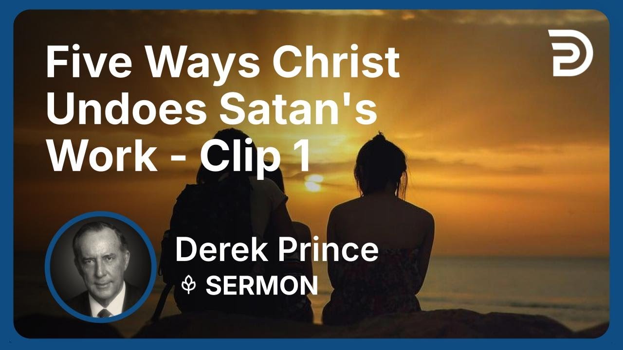 Spiritual Conflict - Five Ways Christ Undoes Satan's Work Part 13 A (13:1)