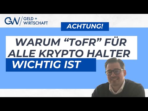ACHTUNG! WARUM "ToFR" FÜR ALLE KRYPTO HALTER WICHTIG IST!
