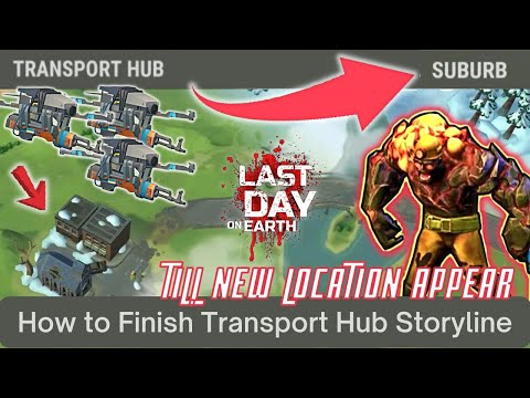 Complete Guide Drone & Transport Hub Sroryline | Another New Location | Last Day On Earth Survival