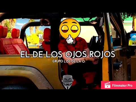 Grupo Los Del La O - El De Los Ojos Rojos | Corridos 2019