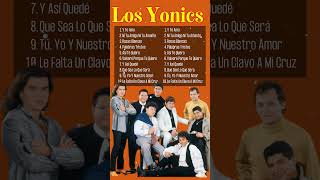 Los Yonic&#39;s Grandes Éxitos ~ 15 Super Éxitos Románticas Inolvidables MIX ~ 1980s Music