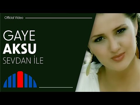 Sevdan İle - Gaye Aksu (Official Video)