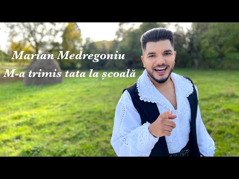Marian Medregoniu - M-a trimis tata la școală (Danț)