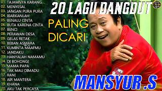 Download lagu Mansyur S Full Album Terbaik - NOSTALGIA LAGU LAWAS || DANGDUT PILIHAN ORIGINAL MANSYUR S mp3