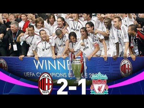 UEFA Champions League Final 2007 (Ac Milan 2 - 1 Liverpool)  HighLight Full HD