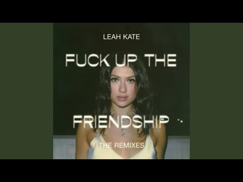 Fuck Up The Friendship (Gabe Ceribelli's BPM Breaker Remix)