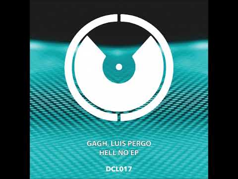 GAGH, Luis Pergo - Hot Damn (Original Mix) [DCM LAB]