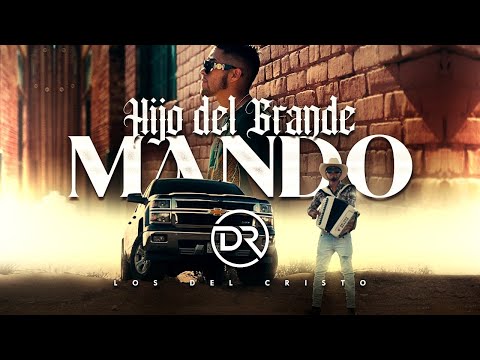 Los Del Cristo - Hijo Del Grande Mando (Official Video)
