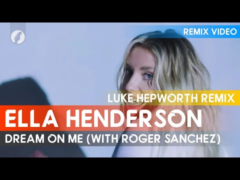 Ella Henderson, Roger Sanchez - Dream On Me (Luke Hepworth Remix)