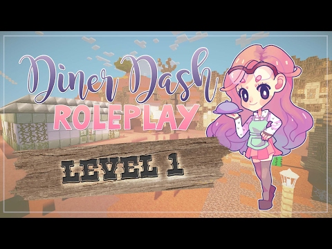 Minecraft ≡ Diner Dash Roleplay Season 3  ≡ Level One