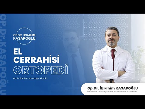 El Cerrahisi Ortopedi - Op. Dr. İbrahim Kasapoğlu