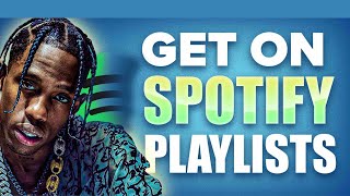 How Independent Artists Get On Spotify Playlists