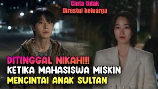 Download lagu DITINGGAL NIKAH!! MAHASISWA MISKIN MENCINTAI CEWEK KAYA ANAK SULTAN- alur drama cerita mp3