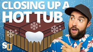 How To WINTERIZE Your HOT TUB in 11 Steps | Swim University