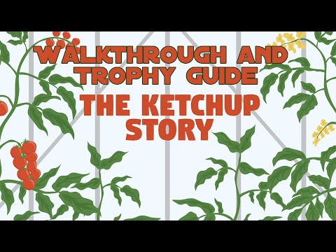 The Ketchup story - Full Walkthrough & Trophy Guide