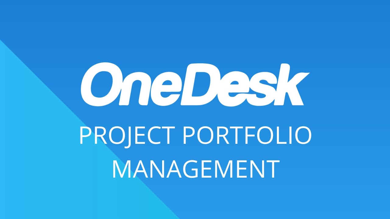 OneDesk - Primeros pasos: Gestión de la cartera de proyectos