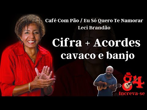 Café com pão  Eu só quero te namorar - Leci…