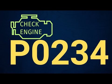 P0234 Code: Engine Overboost Condition – Causes, Symptoms & Diagnosis