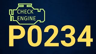 OBD Code p0234 Guide to Repair