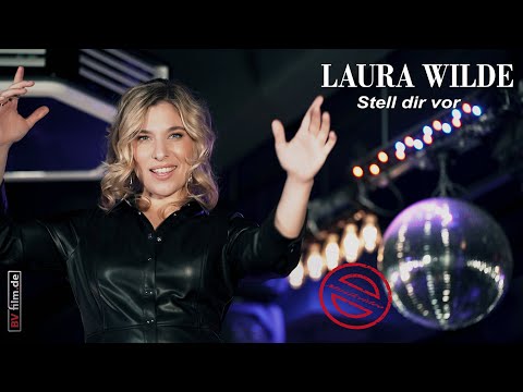 Laura Wilde - Stell dir vor (offizieller Videoclip)