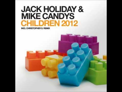 Jack Holiday & Mike Candys - Children (Radio Edit)