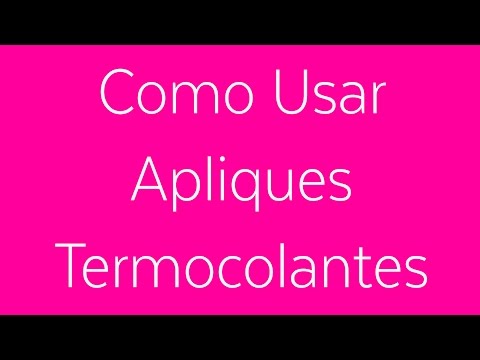 Como Usar Apliques Termocolantes