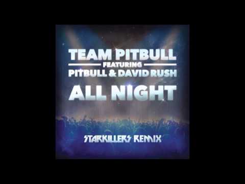 Team Pitbull feat. Pitbull & David Rush - All Nights Starkillers Remix) (Pseudo Video Deutschland)