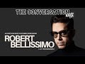 Exploring The Art Of Film THE CONVERSATION With Robert Bellissimo