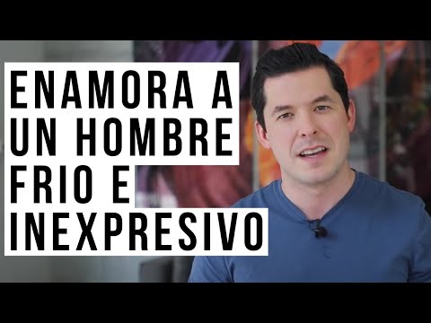 4 ESTRATEGIAS PARA ENAMORAR A UN HOMBRE FRÍO E INEXPRESIVO | HOMBRE DE HIELO JORGE LOZANO H.