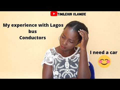 My Experience with Lagos bus Conductors// Having a car is a necessity #ineedacar #lagoswahala