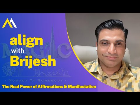 The Real Power of Affirmations & Manifestation : Align with Brijesh