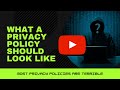 What Does a Good Privacy Policy Look Like? What Does a Good Privacy Policy Look Like?