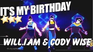 🌟 It&#39;s My Birthday - William ft Cody Wise with Lyrics  | Just Dance 2015 Tripple Dance 🌟