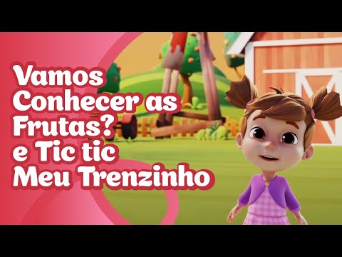 Aprenda com a Turminha o mundo das frutas! E embarque em uma aventura no Tic Tic Meu Trenzinho!