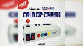 DJ Organic & Mega Ran - Coin Op Crush [FULL ALBUM HQ AUDIO]