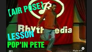 POP DANCE ELECTRIC BOOGALOOS LESSON 「POP'IN PETE 」【AIR POSE】