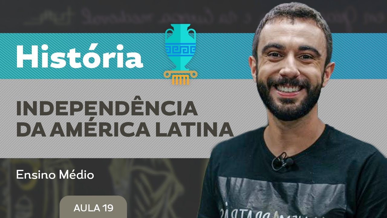 Independência da América Latina - História - Ensino Médio