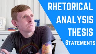 STRONG Thesis Statements for RHETORICAL ANALYSIS