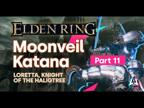 Elden Ring - Moonveil Katana VS Loretta Knight of Haligtree
