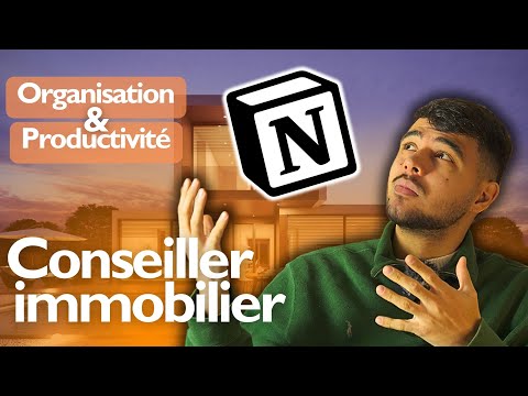 Optimiser votre ORGANISATION : Outils NOTION pour Conseiller immobilier