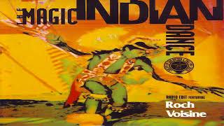 The Magic Indian Dance Feat. Roch Voisine - Oochigeas Indian Song (Radio Edit) (1993)