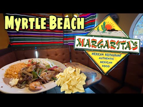 Margarita’s Mexican Restaurant - Myrtle Beach, SC